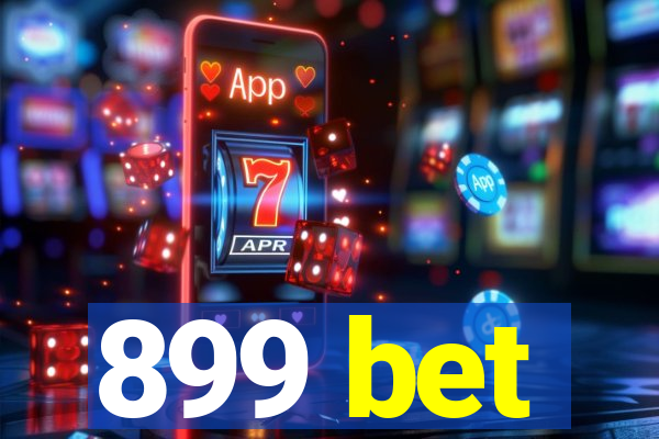 899 bet